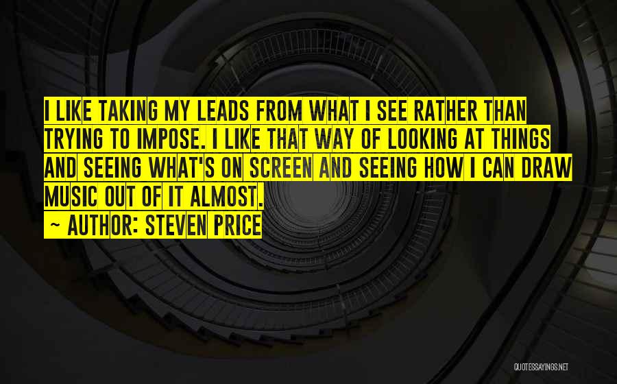 Way Of Seeing Quotes By Steven Price