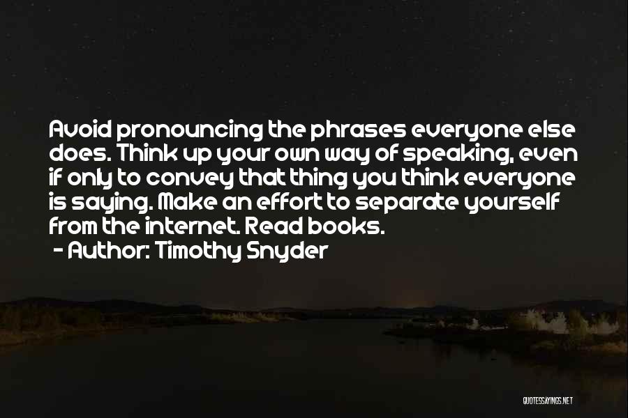 Way Of Speaking Quotes By Timothy Snyder