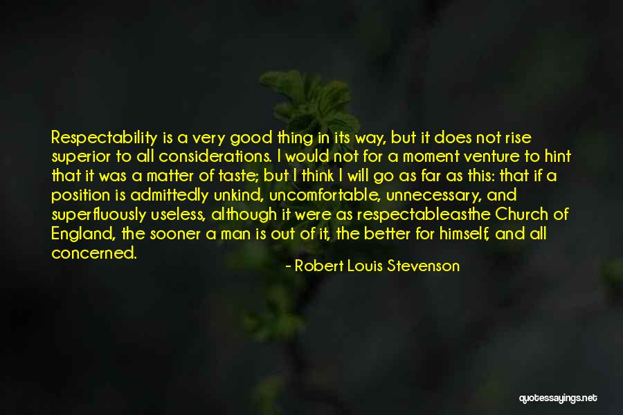 Way Of Superior Man Quotes By Robert Louis Stevenson Way Of Superior Man Quotes By Robert Louis Stevenson