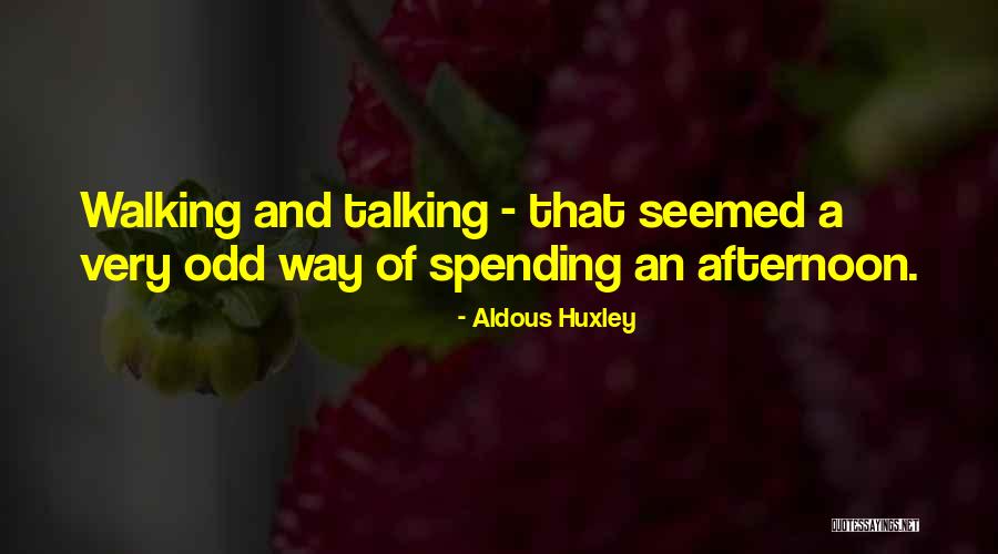 Way Of Talking Quotes By Aldous Huxley