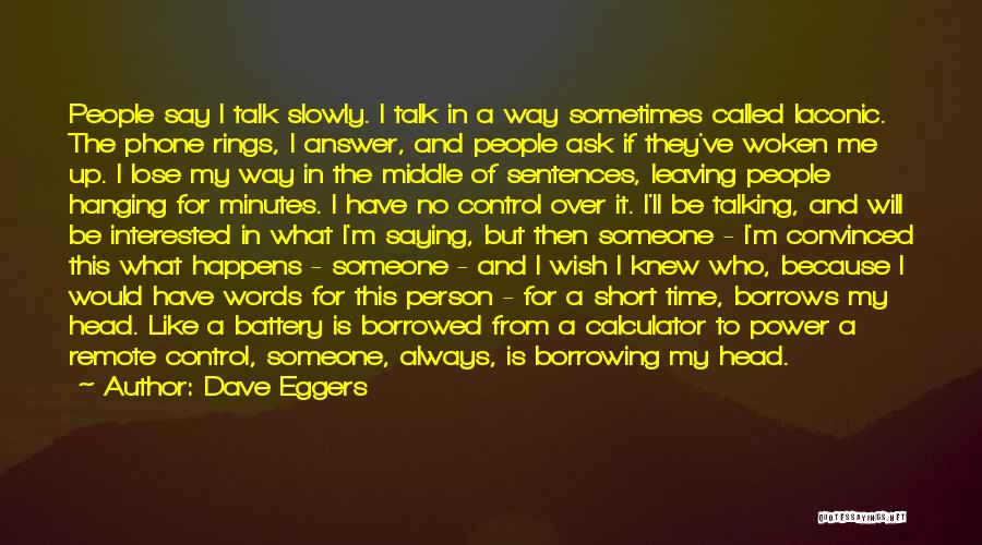 Way Of Talking Quotes By Dave Eggers