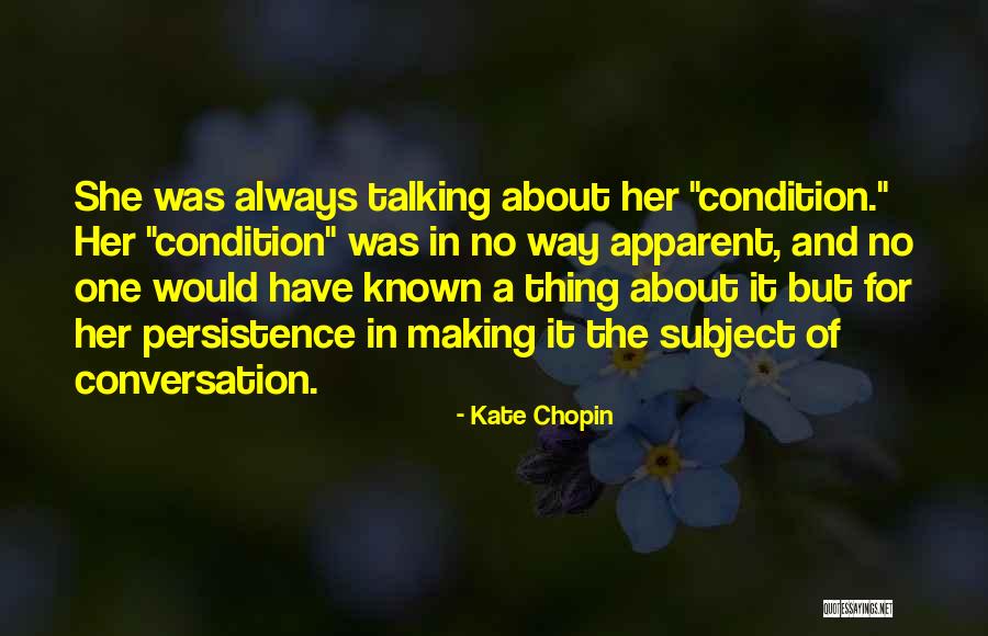 Way Of Talking Quotes By Kate Chopin