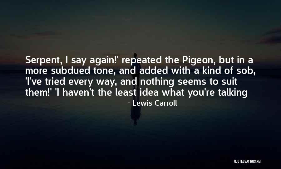 Way Of Talking Quotes By Lewis Carroll