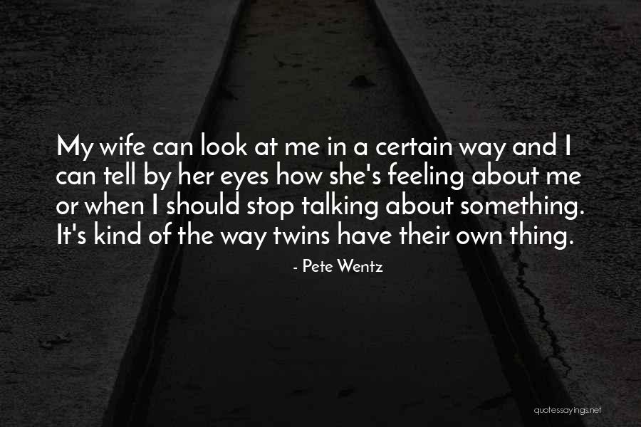 Way Of Talking Quotes By Pete Wentz