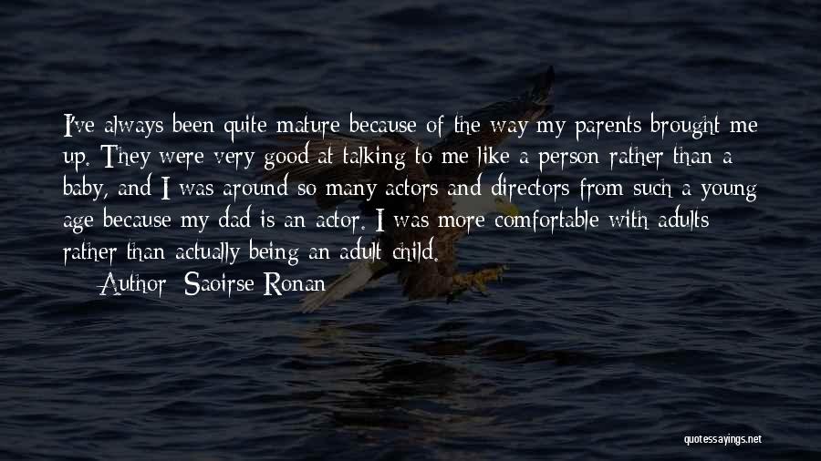 Way Of Talking Quotes By Saoirse Ronan