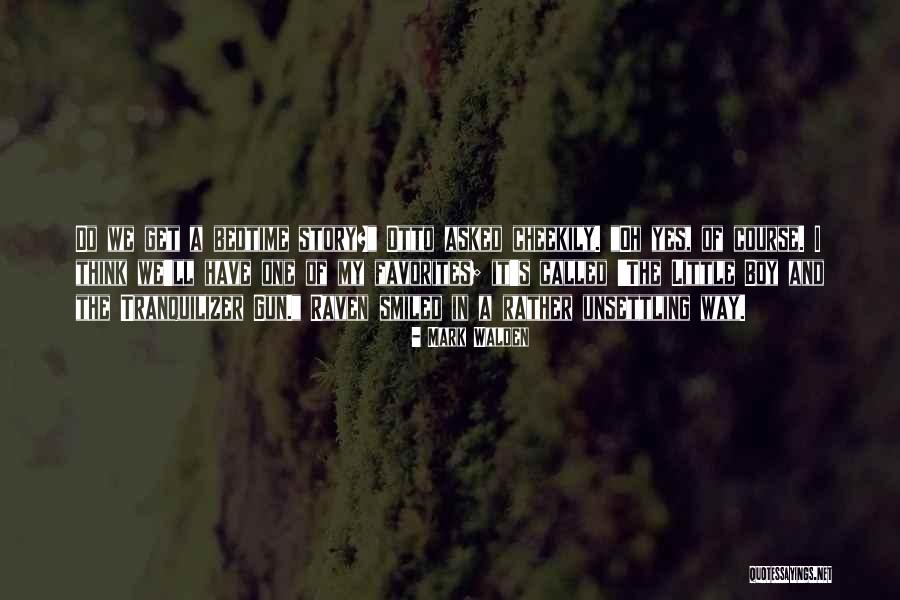 Way Of The Gun Quotes By Mark Walden Way Of The Gun Quotes By Mark Walden