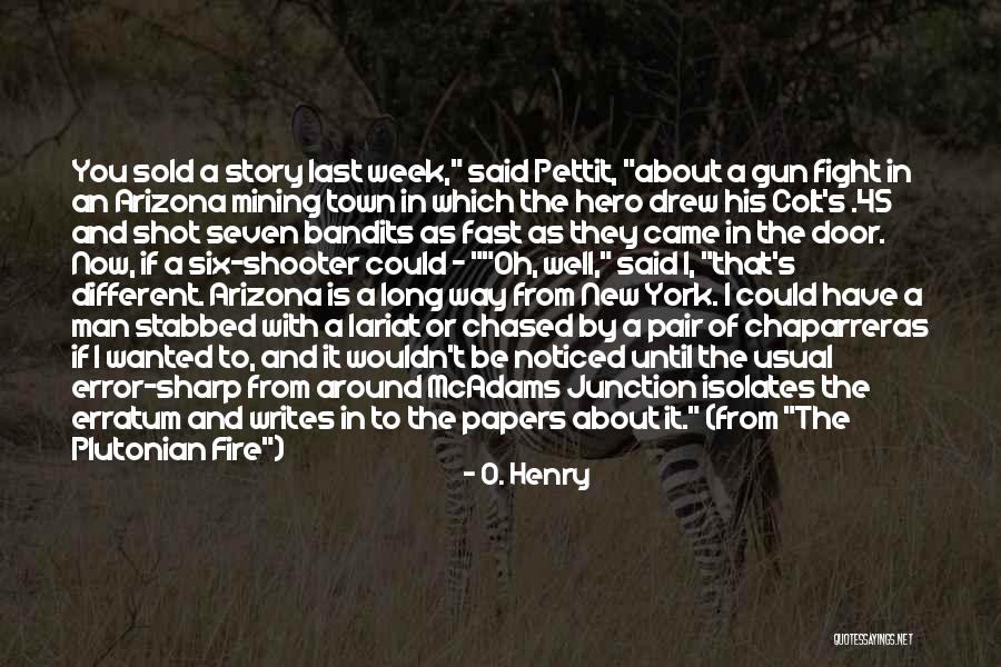 Way Of The Gun Quotes By O. Henry Way Of The Gun Quotes By O. Henry