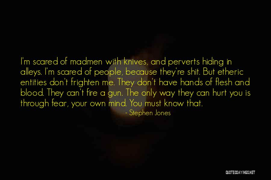 Way Of The Gun Quotes By Stephen Jones Way Of The Gun Quotes By Stephen Jones