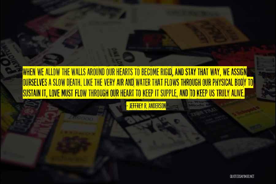 Way Of The Heart Quotes By Jeffrey R. Anderson Way Of The Heart Quotes By Jeffrey R. Anderson