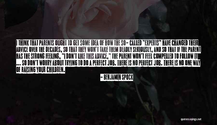Way Of The Perfect Quotes By Benjamin Spock Way Of The Perfect Quotes By Benjamin Spock