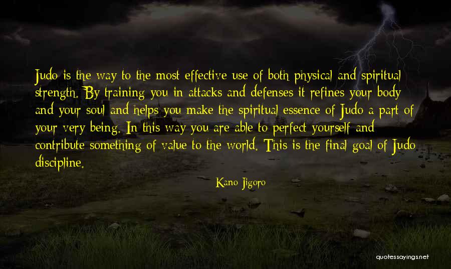 Way Of The Perfect Quotes By Kano Jigoro Way Of The Perfect Quotes By Kano Jigoro