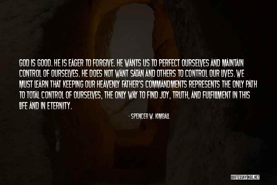 Way Of The Perfect Quotes By Spencer W. Kimball Way Of The Perfect Quotes By Spencer W. Kimball