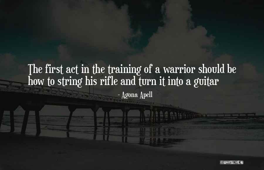 Way Of The Warrior Quote Quotes By Agona Apell Way Of The Warrior Quote Quotes By Agona Apell