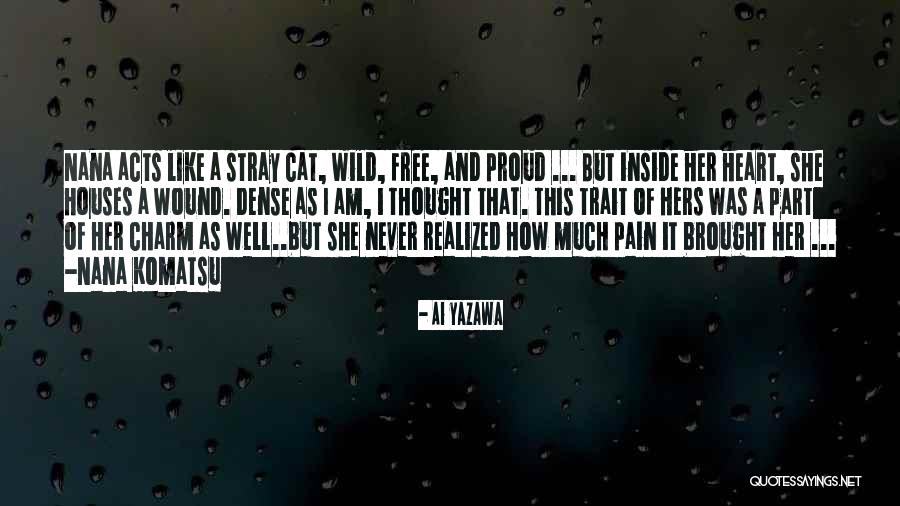 Way Of The Wild Heart Quotes By Ai Yazawa Way Of The Wild Heart Quotes By Ai Yazawa