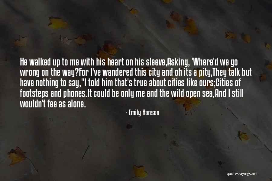 Way Of The Wild Heart Quotes By Emily Hanson Way Of The Wild Heart Quotes By Emily Hanson