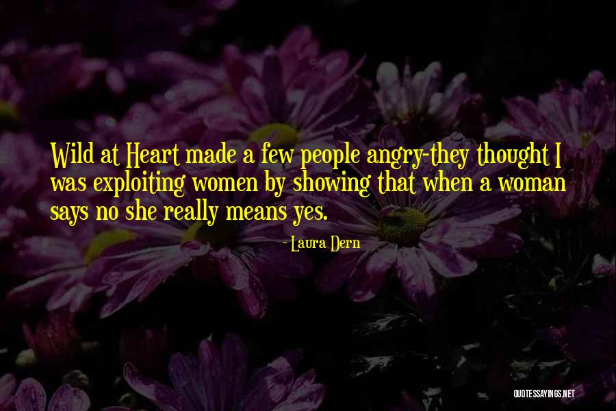 Way Of The Wild Heart Quotes By Laura Dern Way Of The Wild Heart Quotes By Laura Dern