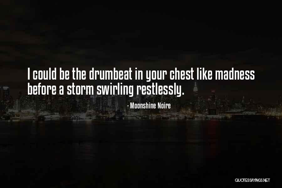 Way Of The Wild Heart Quotes By Moonshine Noire Way Of The Wild Heart Quotes By Moonshine Noire