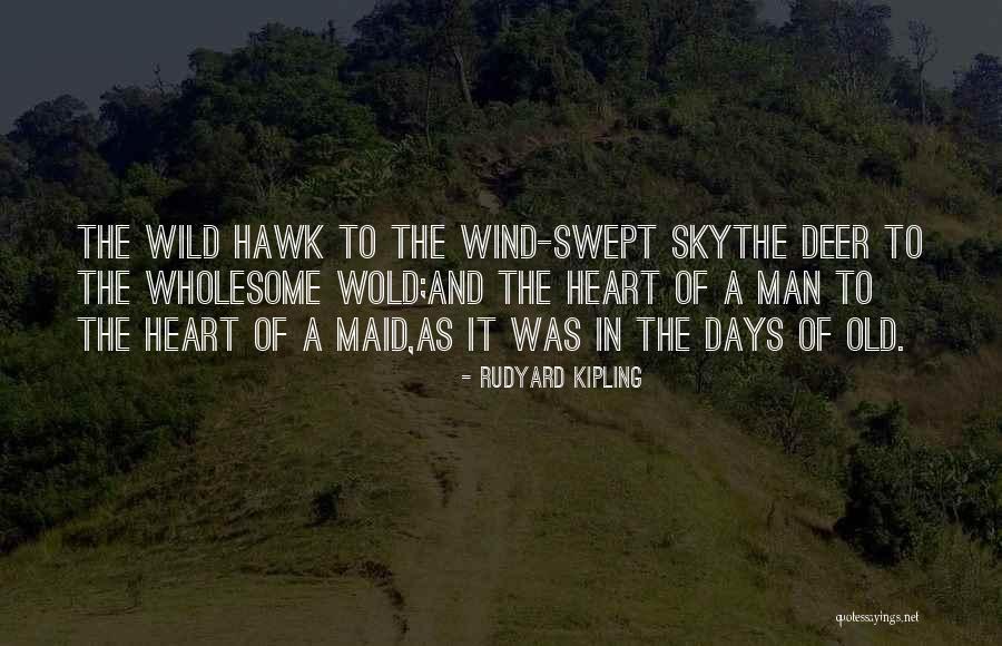 Way Of The Wild Heart Quotes By Rudyard Kipling Way Of The Wild Heart Quotes By Rudyard Kipling