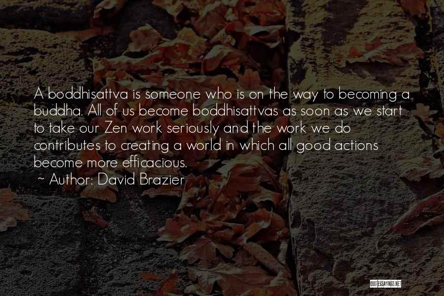 Way Of Zen Quotes By David Brazier