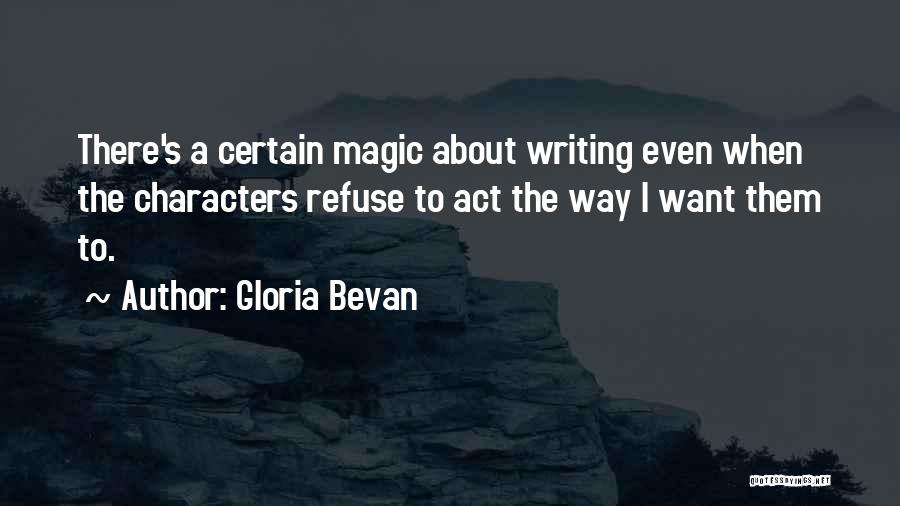 Way Quotes By Gloria Bevan