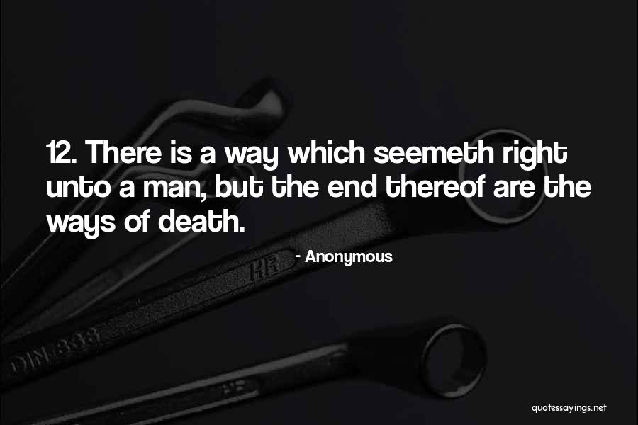 Way That Seemeth Quotes By Anonymous Way That Seemeth Quotes By Anonymous