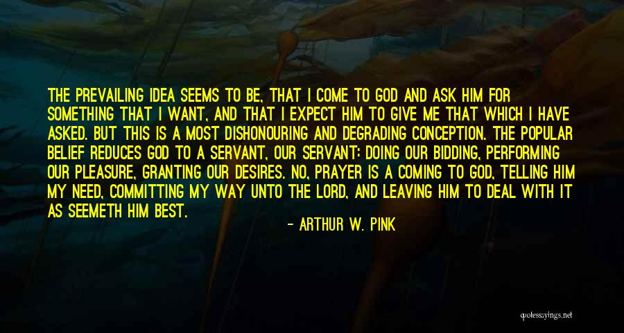 Way That Seemeth Quotes By Arthur W. Pink Way That Seemeth Quotes By Arthur W. Pink