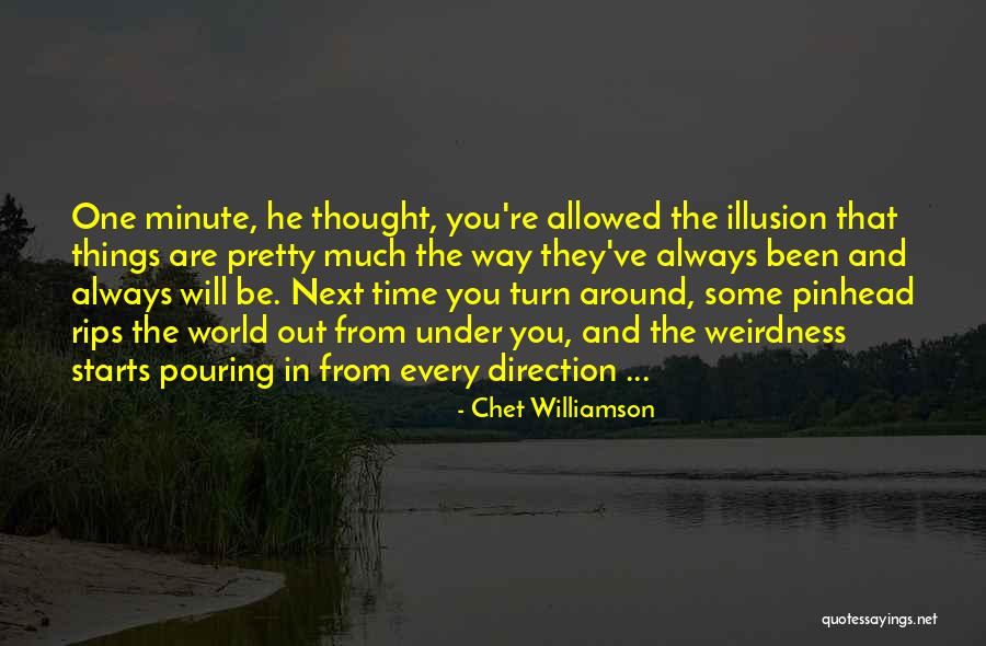 Way Things Turn Out Quotes By Chet Williamson Way Things Turn Out Quotes By Chet Williamson