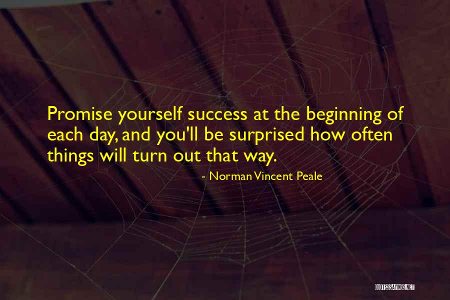 Way Things Turn Out Quotes By Norman Vincent Peale Way Things Turn Out Quotes By Norman Vincent Peale