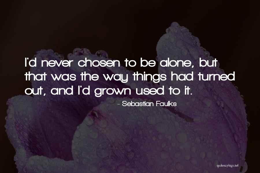 Way Things Used To Be Quotes By Sebastian Faulks Way Things Used To Be Quotes By Sebastian Faulks