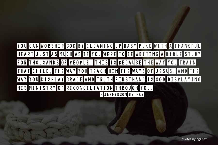 Way To Display Quotes By Jefferson Bethke Way To Display Quotes By Jefferson Bethke