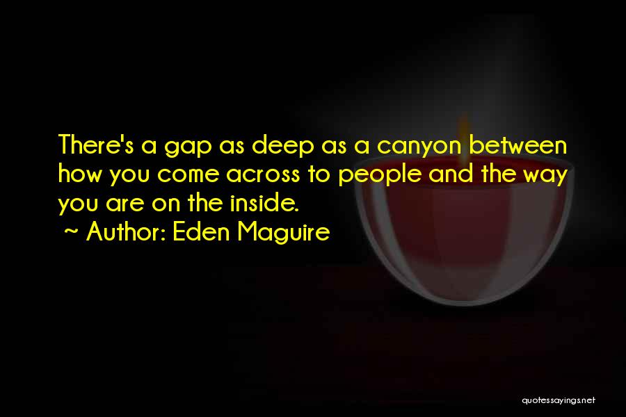Way To Eden Quotes By Eden Maguire