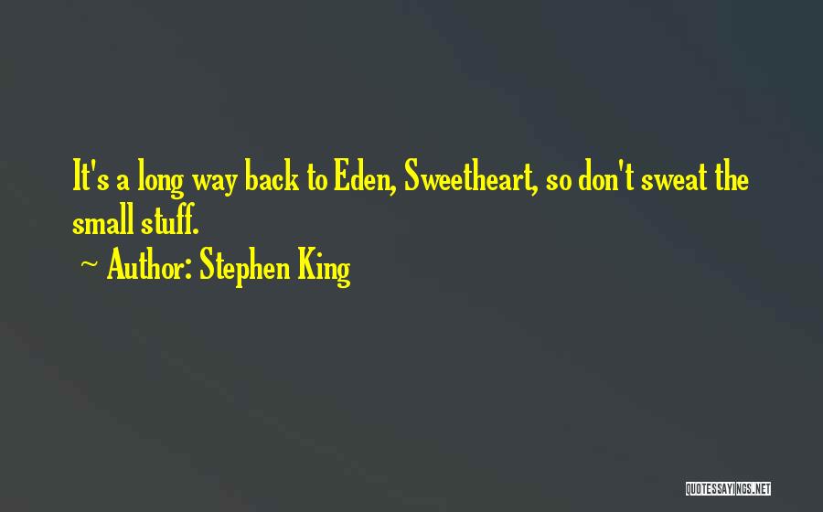 Way To Eden Quotes By Stephen King