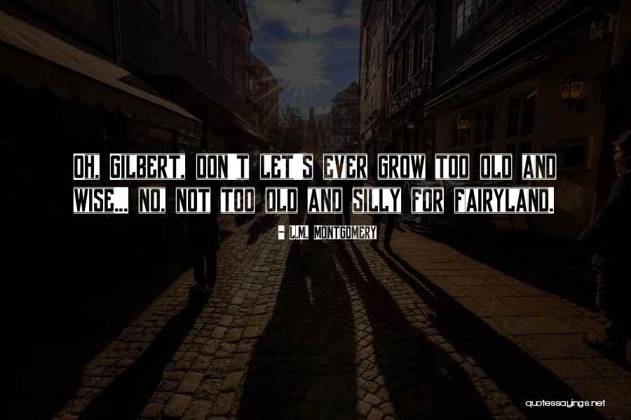 Way To Fairyland Quotes By L.M. Montgomery Way To Fairyland Quotes By L.M. Montgomery