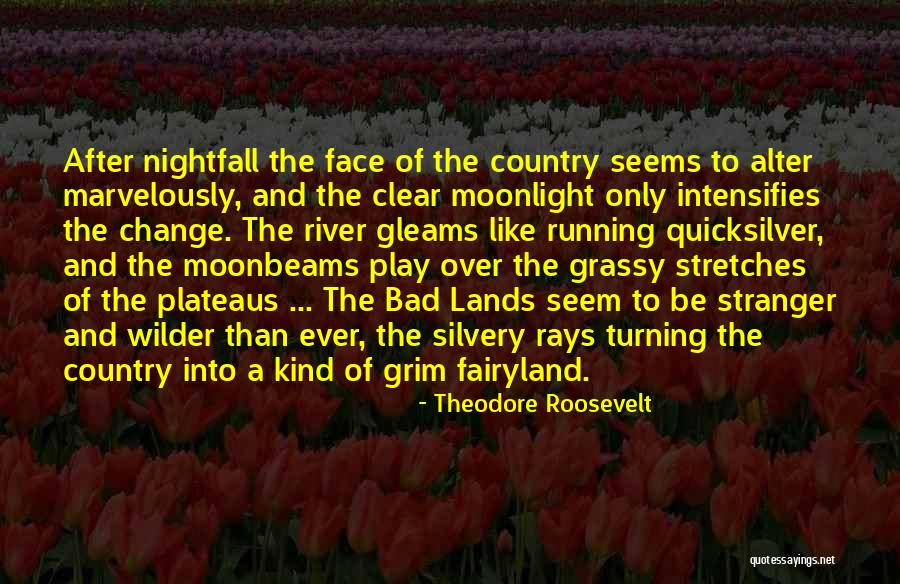 Way To Fairyland Quotes By Theodore Roosevelt Way To Fairyland Quotes By Theodore Roosevelt