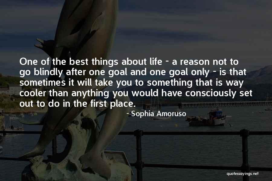 Way To Go After It Quotes By Sophia Amoruso Way To Go After It Quotes By Sophia Amoruso