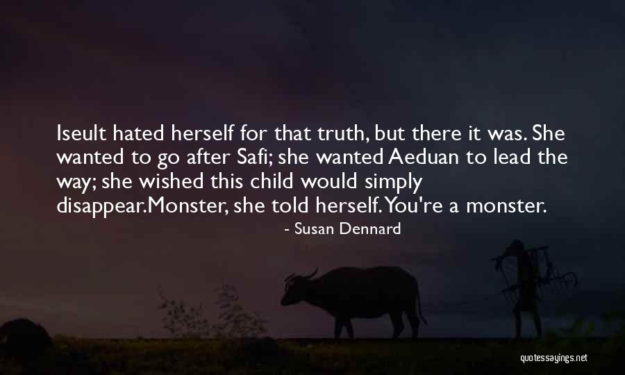Way To Go After It Quotes By Susan Dennard Way To Go After It Quotes By Susan Dennard