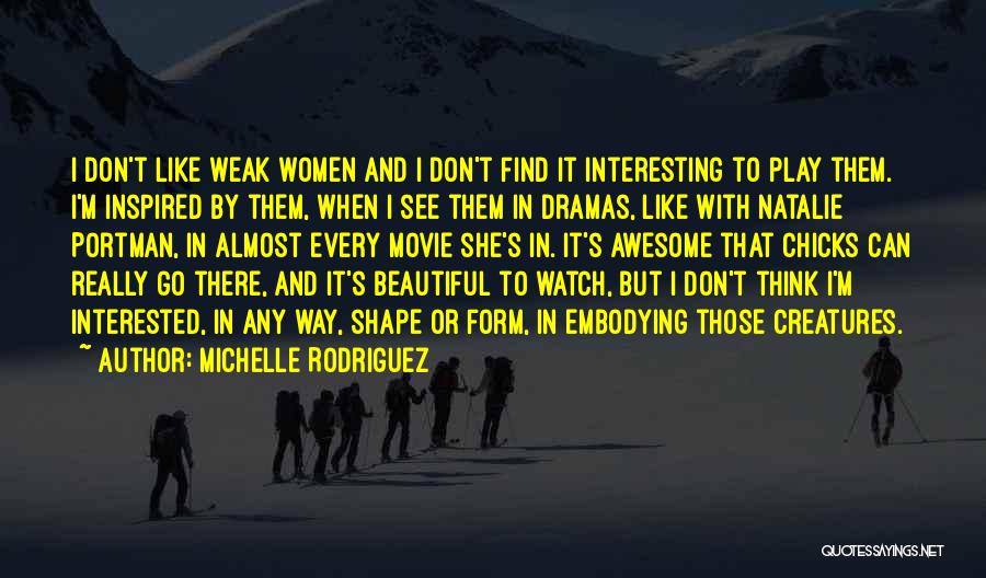 Way To Go Movie Quotes By Michelle Rodriguez
