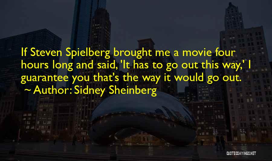 Way To Go Movie Quotes By Sidney Sheinberg