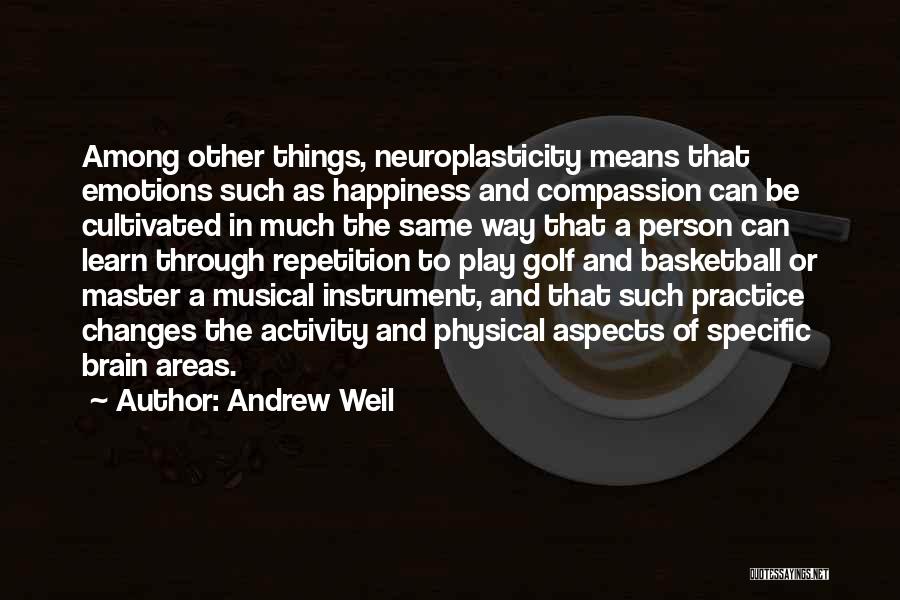 Way To Happiness Quotes By Andrew Weil
