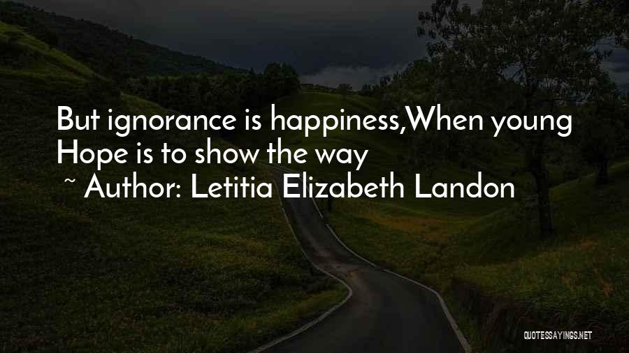 Way To Happiness Quotes By Letitia Elizabeth Landon