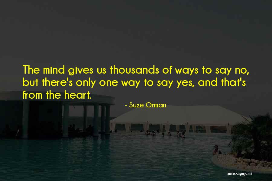 Way To Heart Quotes By Suze Orman Way To Heart Quotes By Suze Orman