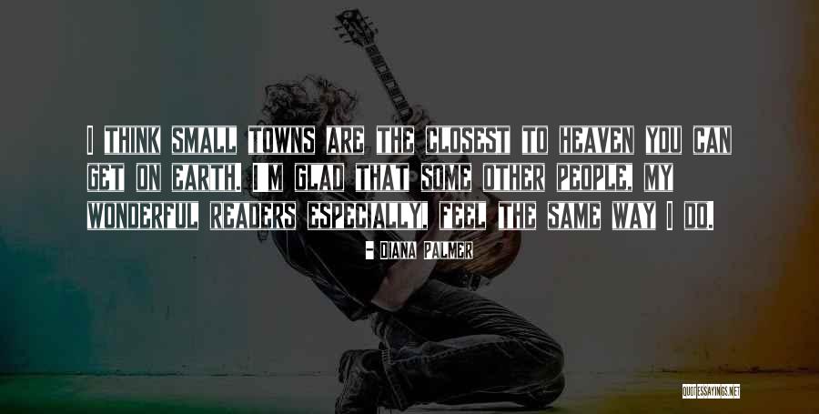 Way To Heaven Quotes By Diana Palmer Way To Heaven Quotes By Diana Palmer