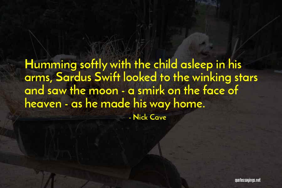 Way To Heaven Quotes By Nick Cave Way To Heaven Quotes By Nick Cave