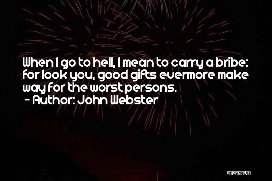 Way To Hell Quotes By John Webster