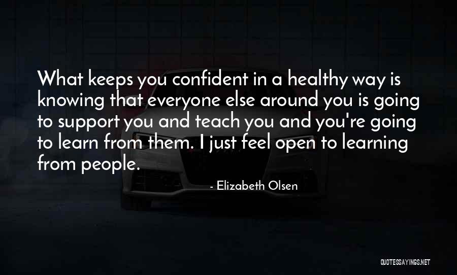 Way To Learn Is To Teach Quotes By Elizabeth Olsen Way To Learn Is To Teach Quotes By Elizabeth Olsen