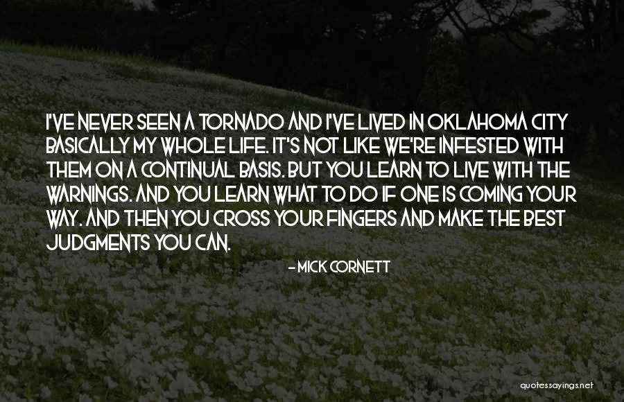 Way To Live Your Life Quotes By Mick Cornett