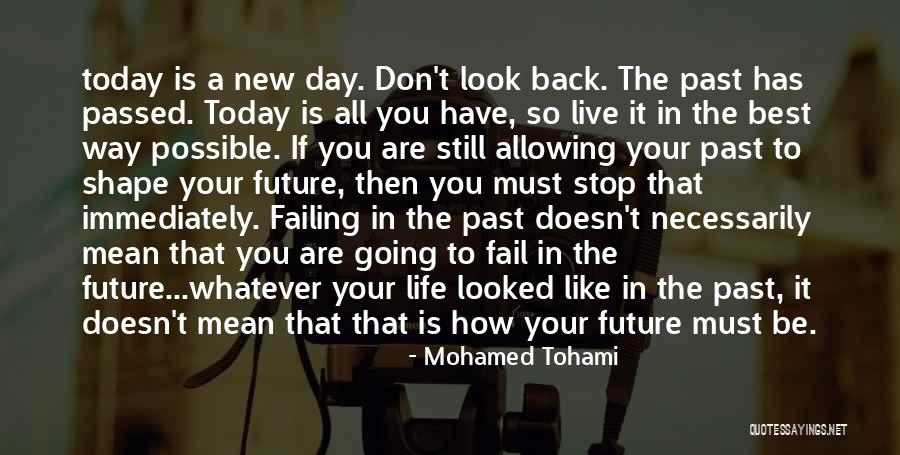 Way To Live Your Life Quotes By Mohamed Tohami