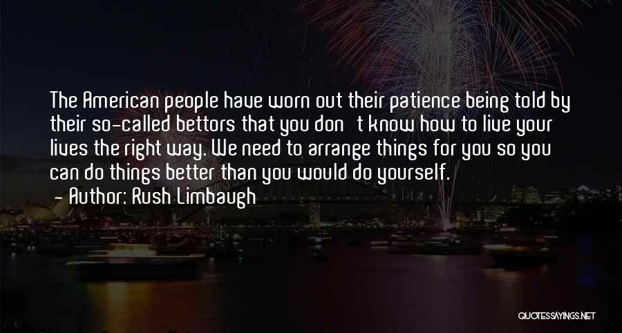 Way To Live Your Life Quotes By Rush Limbaugh