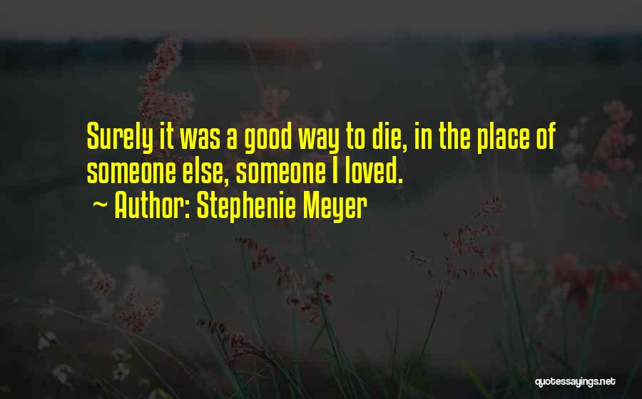 Way To Love Quotes By Stephenie Meyer