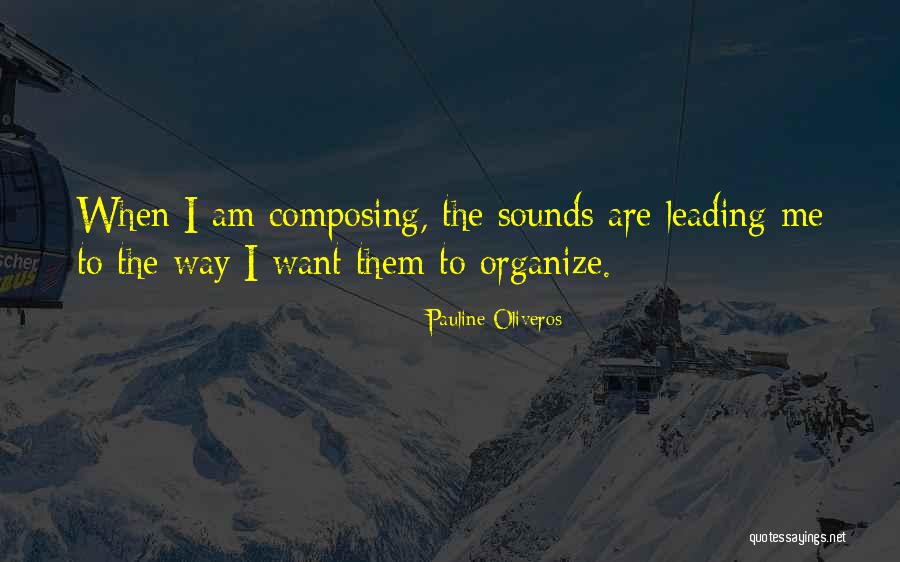 Way To Organize Quotes By Pauline Oliveros Way To Organize Quotes By Pauline Oliveros